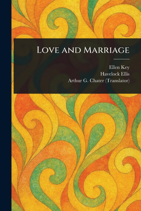 Carte Love and Marriage Havelock Ellis