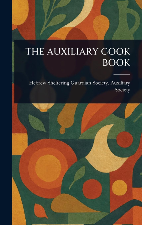 Kniha The Auxiliary Cook Book 