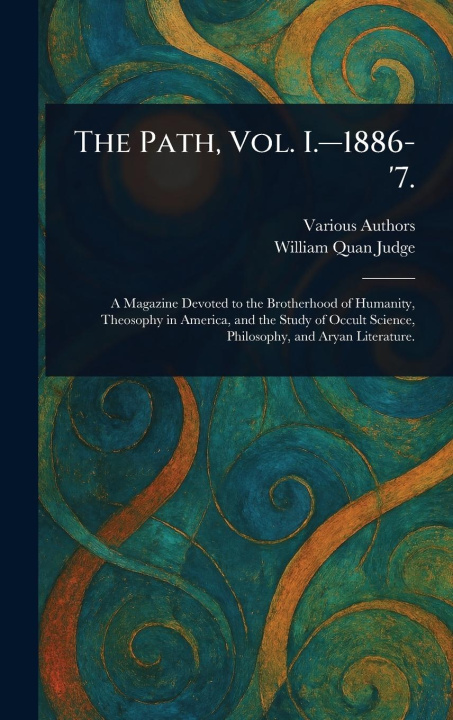 Boek The Path, Vol. I.-1886-'7. William Quan Judge
