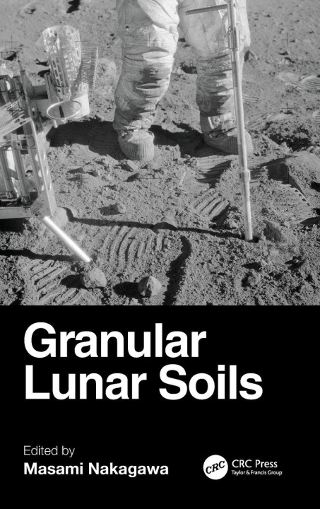 Kniha Granular Lunar Soils Masami Nakagawa