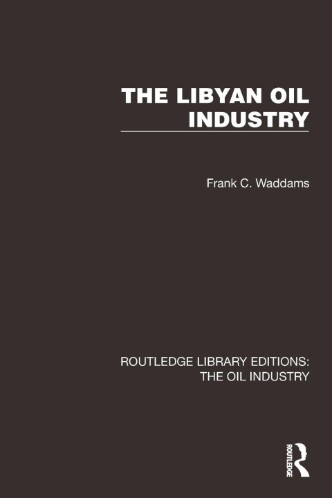 Kniha The Libyan Oil Industry Frank C. Waddams