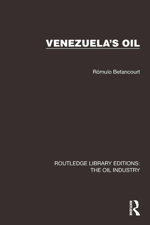 Knjiga Venezuela's Oil Rómulo Betancourt