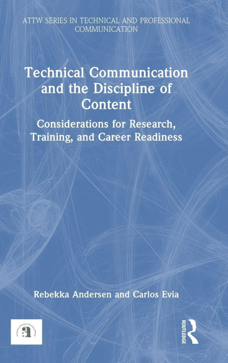 Kniha Technical Communication and the Content Discipline Rebekka Andersen