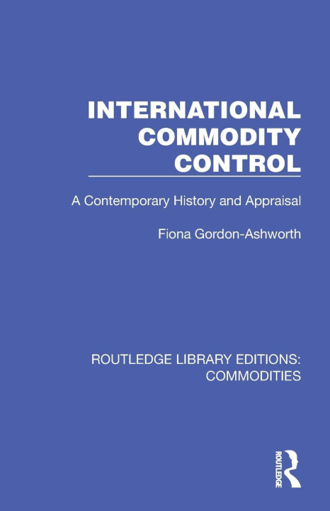 Kniha International Commodity Control Fiona Gordon-Ashworth
