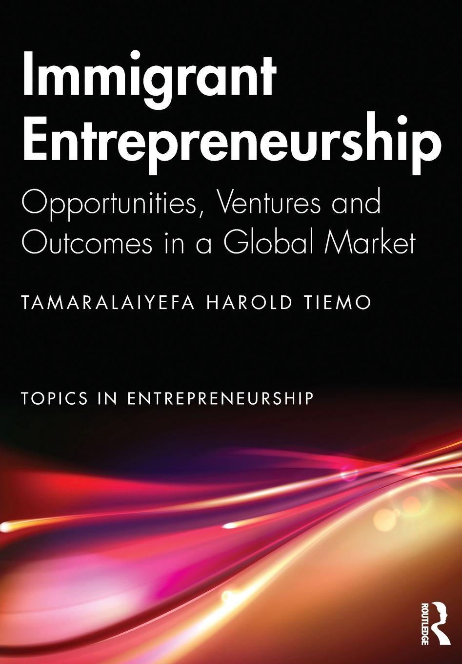 Książka Immigrant Entrepreneurship Tamaralaiyefa Tiemo