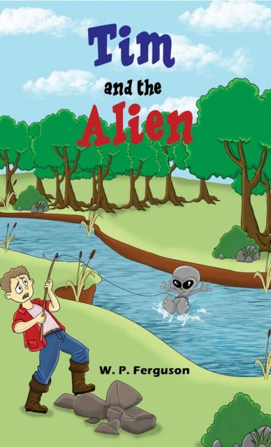 Kniha Tim and the Alien W. P. Ferguson