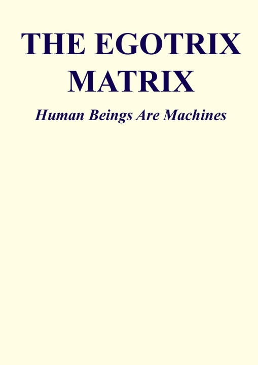 Книга The Egotrix Matrix Matto Cortez