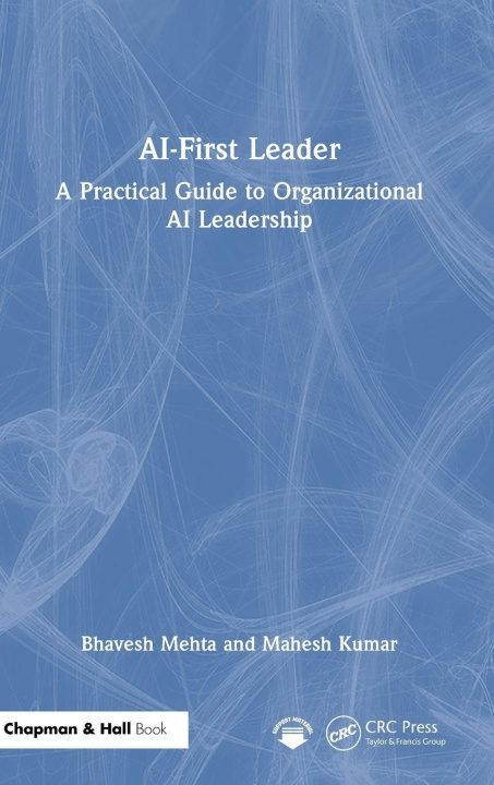 Knjiga AI-First Leader Mahesh Kumar
