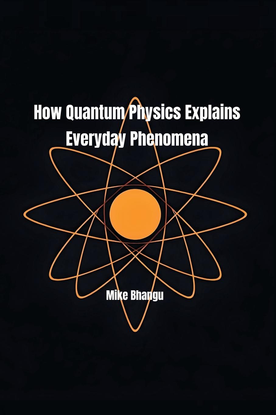 Libro How Quantum Physics Explains Everyday Phenomena 