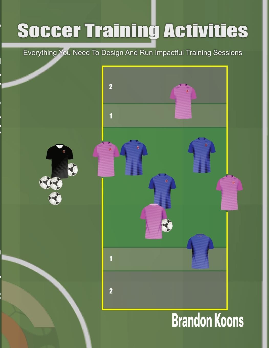 Kniha Soccer Training Activities Brandon Koons