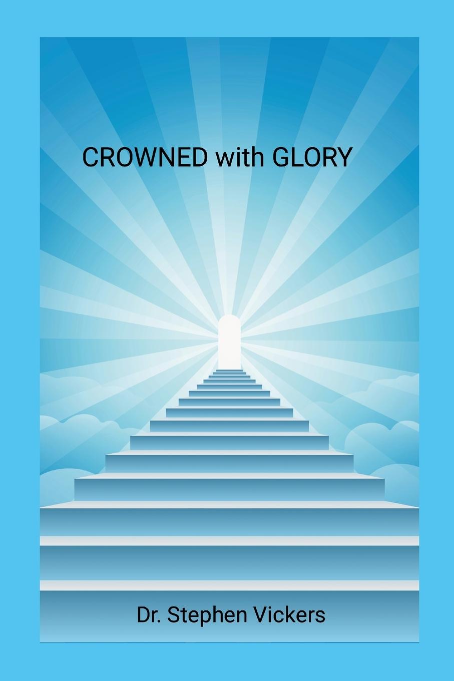 Книга Crowned with Glory Stephen Vickers