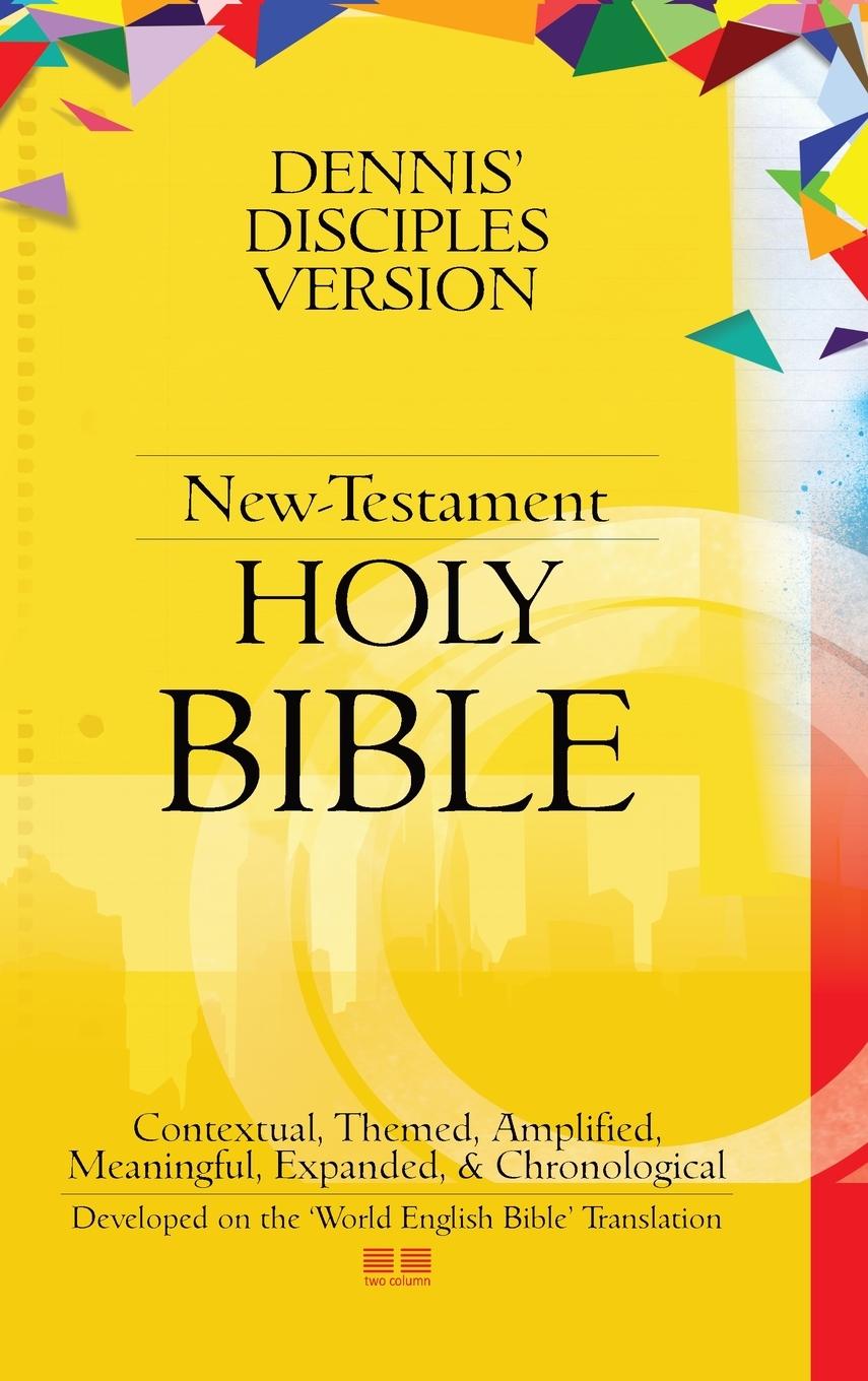 Kniha Dennis' Disciples Version (New-Testament) Holy Bible Dennis Odiaka