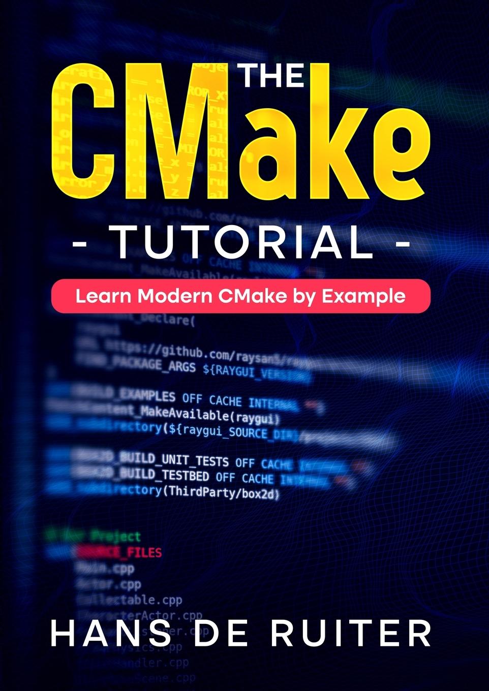 Knjiga The CMake Tutorial Hans de Ruiter