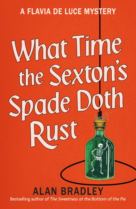 Βιβλίο What Time the Sexton's Spade Doth Rust Alan Bradley