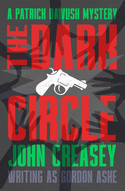 Kniha The Dark Circle John Creasey