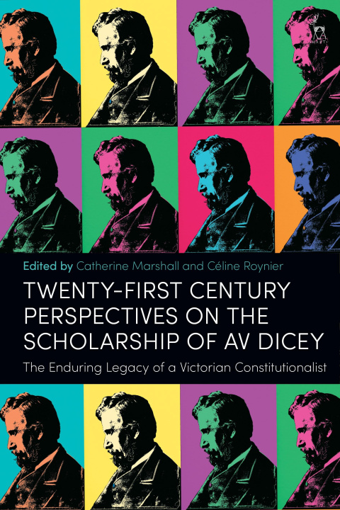 Kniha Twenty-First Century Perspectives on the Scholarship of AV Dicey Céline Roynier