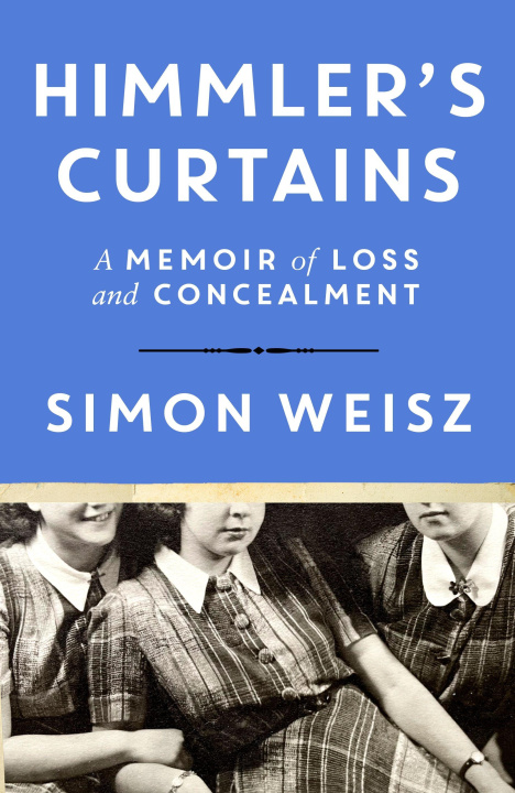 Knjiga Himmler's Curtains Simon Weisz