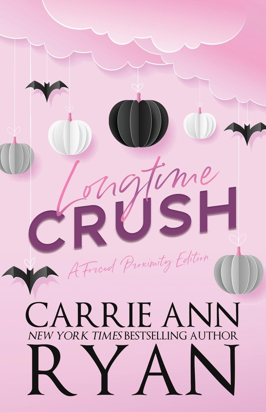 Knjiga Longtime Crush - a Forced Proximity Edition Carrie Ann Ryan