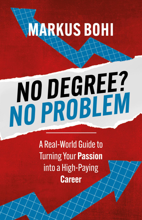 Kniha No Degree? No Problem BOHI MARKUS