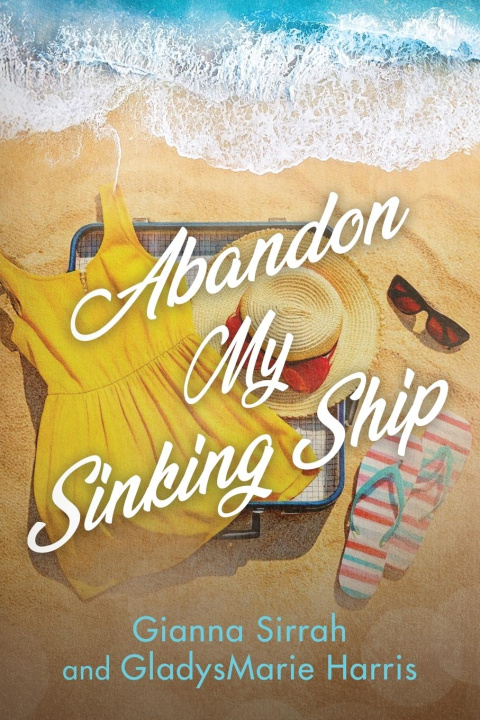 Kniha Abandon My Sinking Ship Gladysmarie Harris