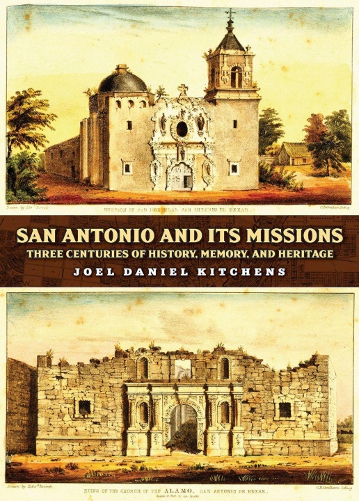Carte San Antonio and Its Missions Joel Daniel Kitchens