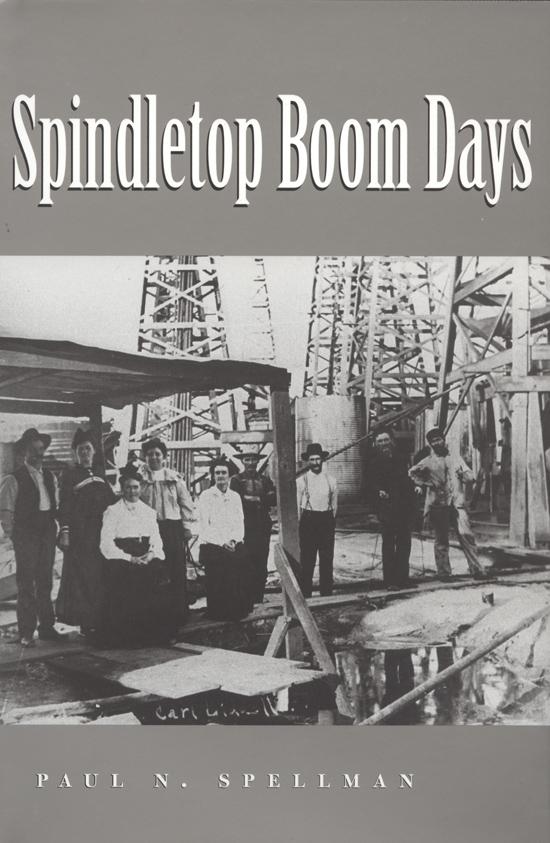 Kniha Spindletop Boom Days Paul N. Spellman
