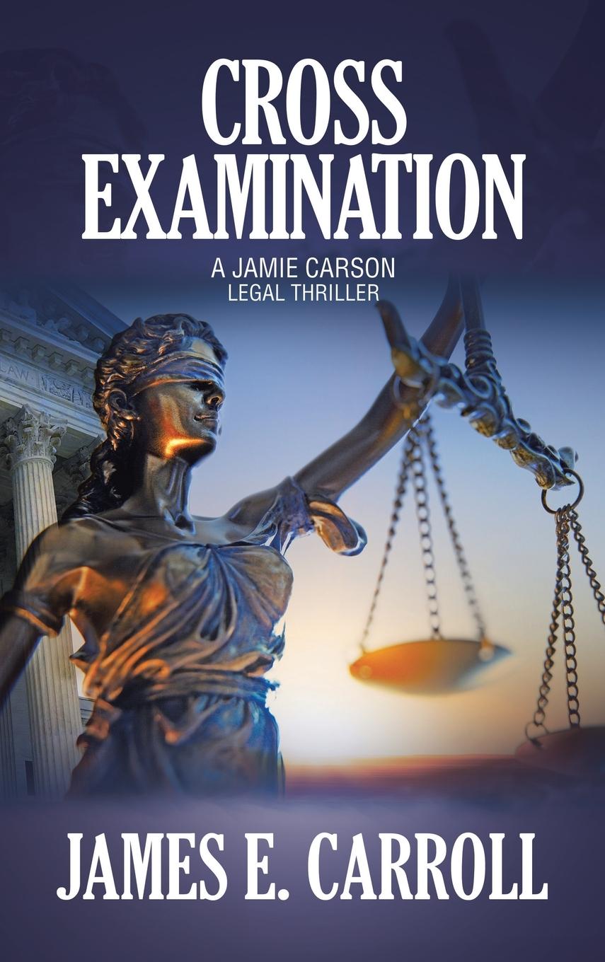 Kniha Cross Examination James E. Carroll