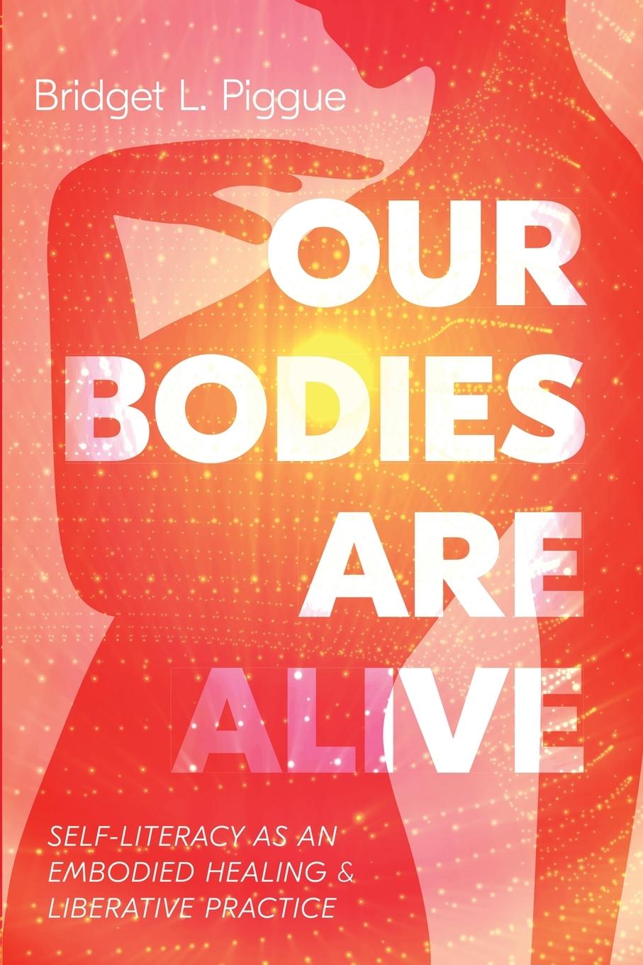 Kniha Our Bodies Are Alive 