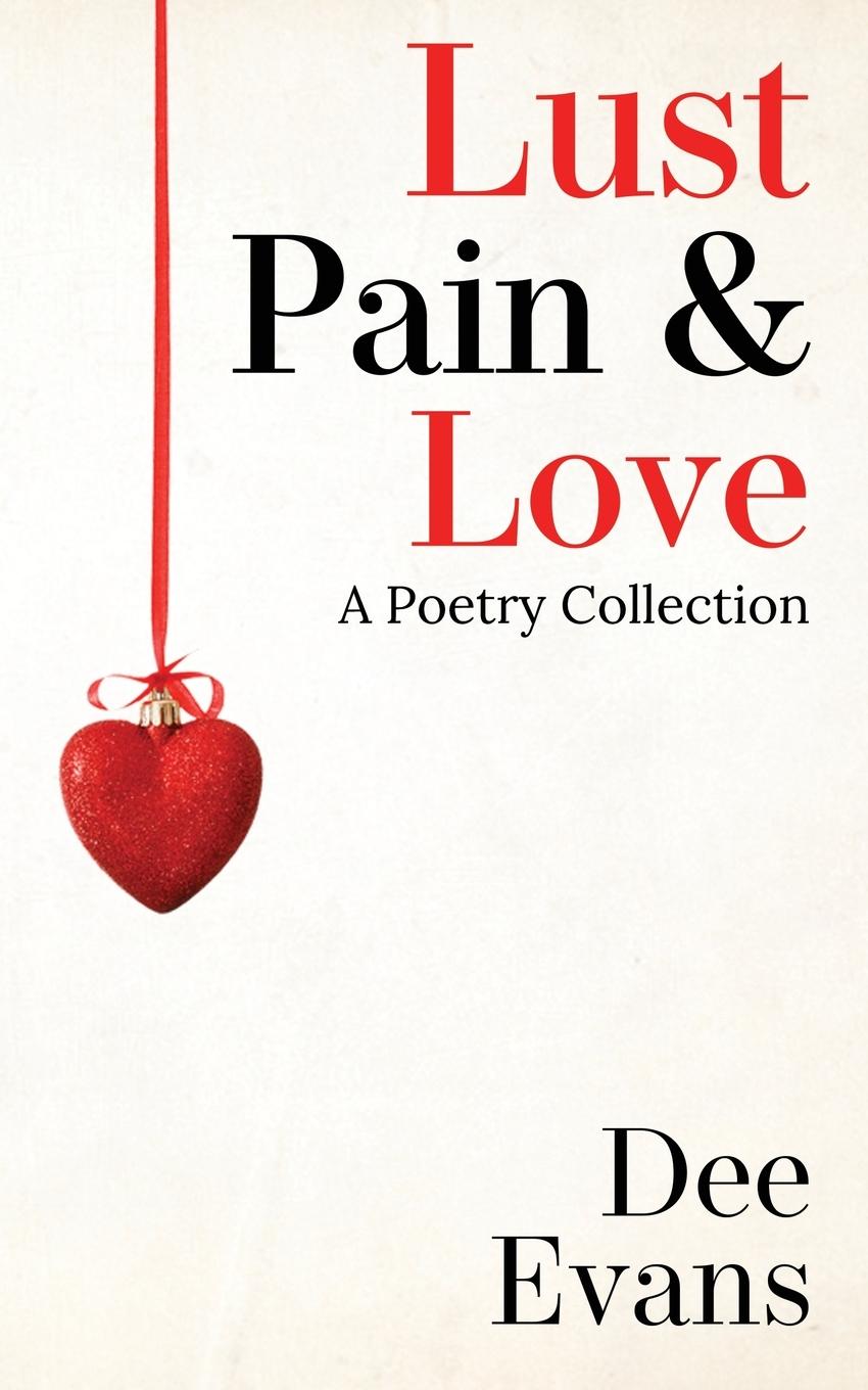 Kniha Lust, Pain & Love Dee Evans