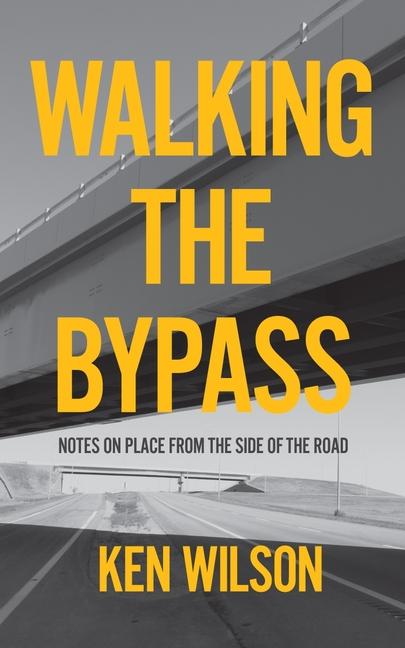 Kniha Walking the Bypass Ken Wilson