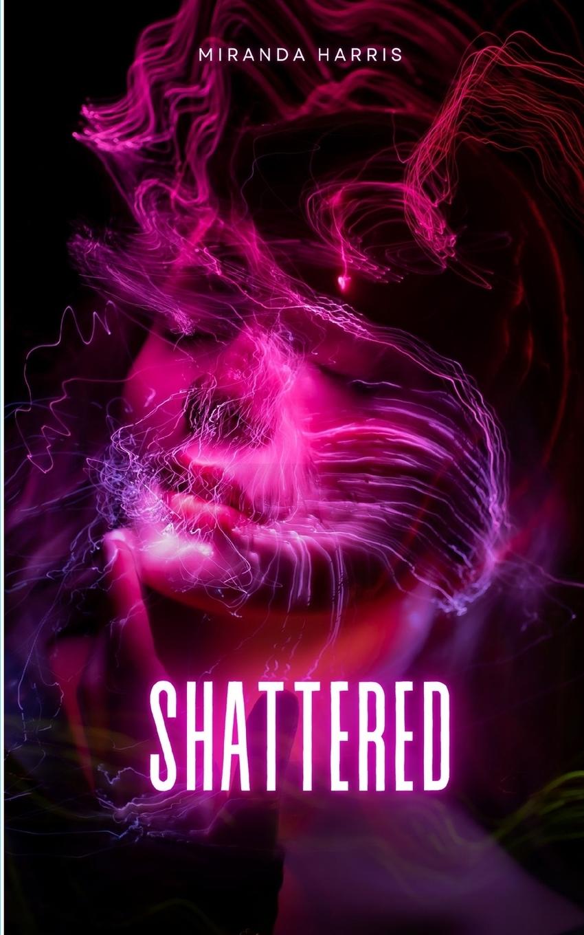 Kniha Shattered Miranda Harris