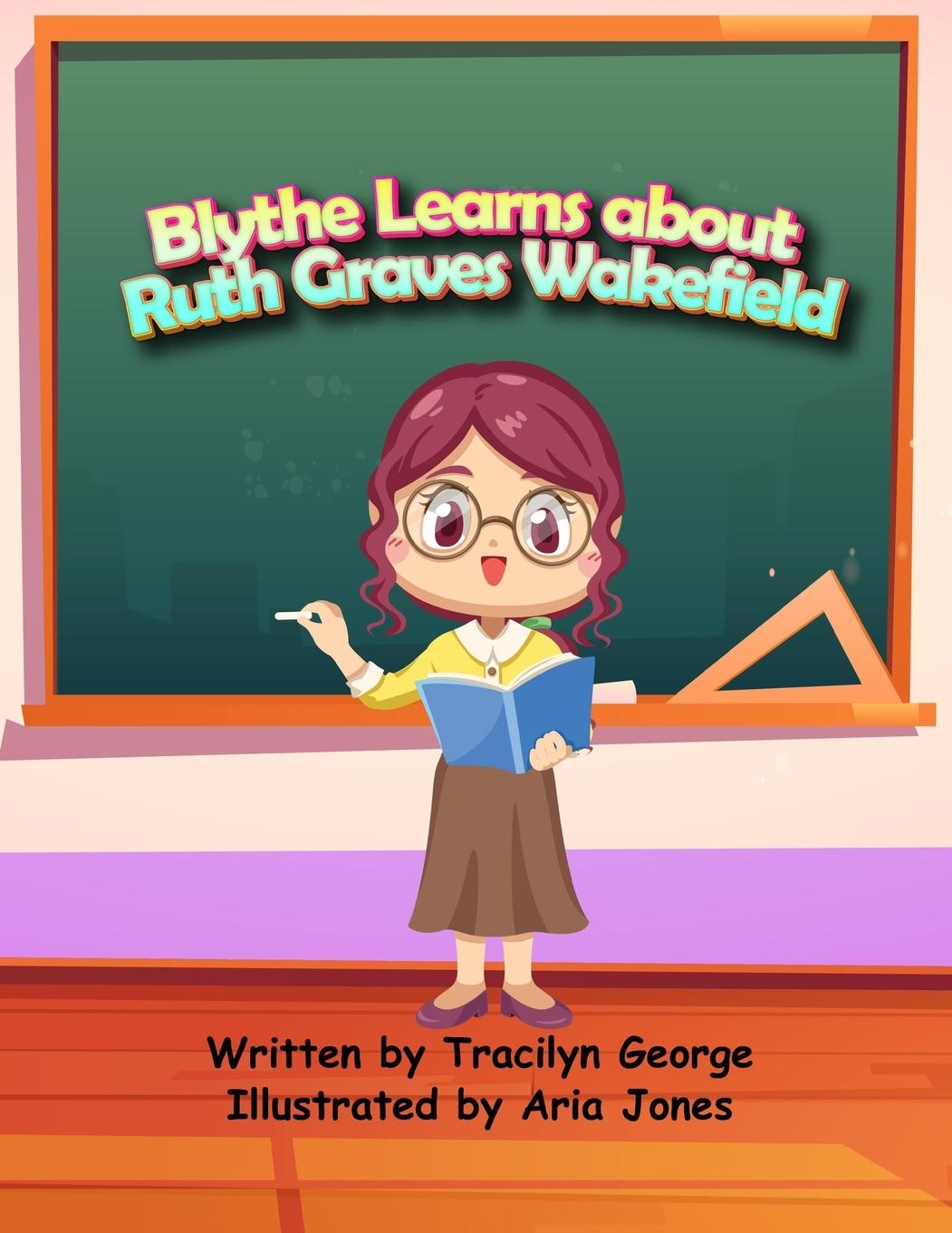 Carte Blythe Learns About Ruth Graves Wakefield Tracilyn George