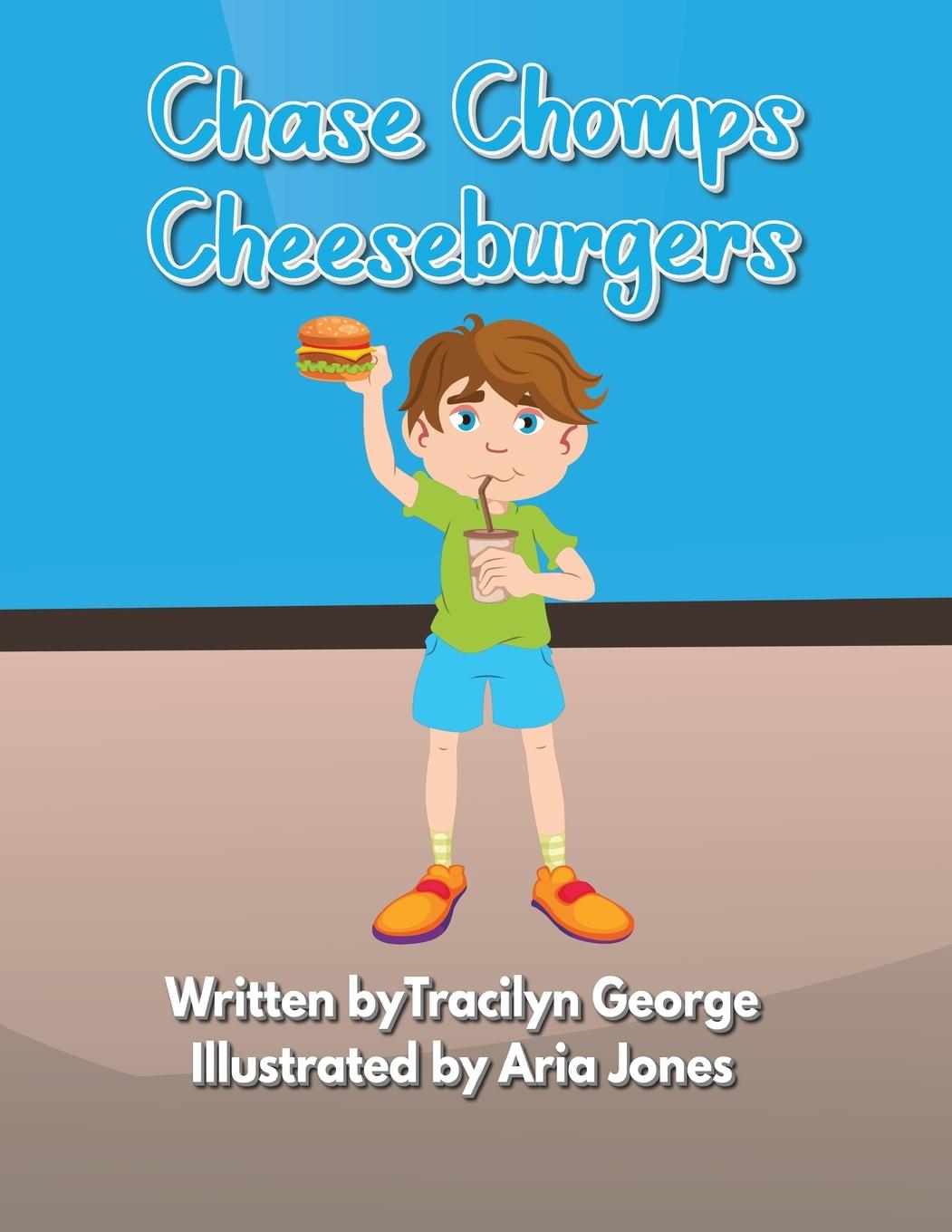 Kniha Chase Chomps Cheeseburgers Tracilyn George