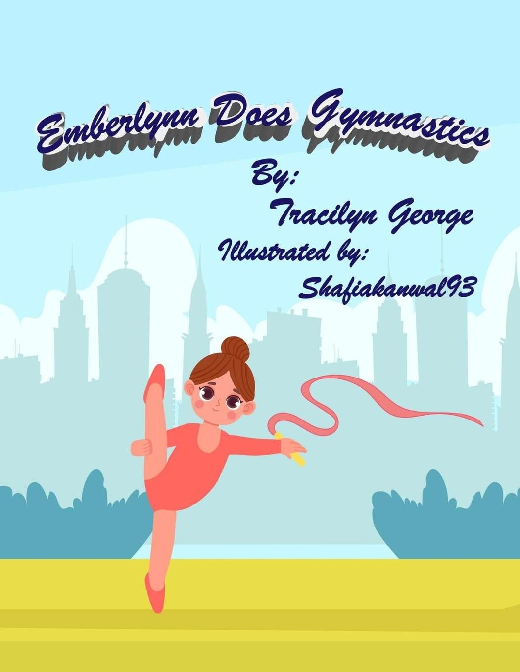 Kniha Emberlynn Does Gymnastics Tracilyn George