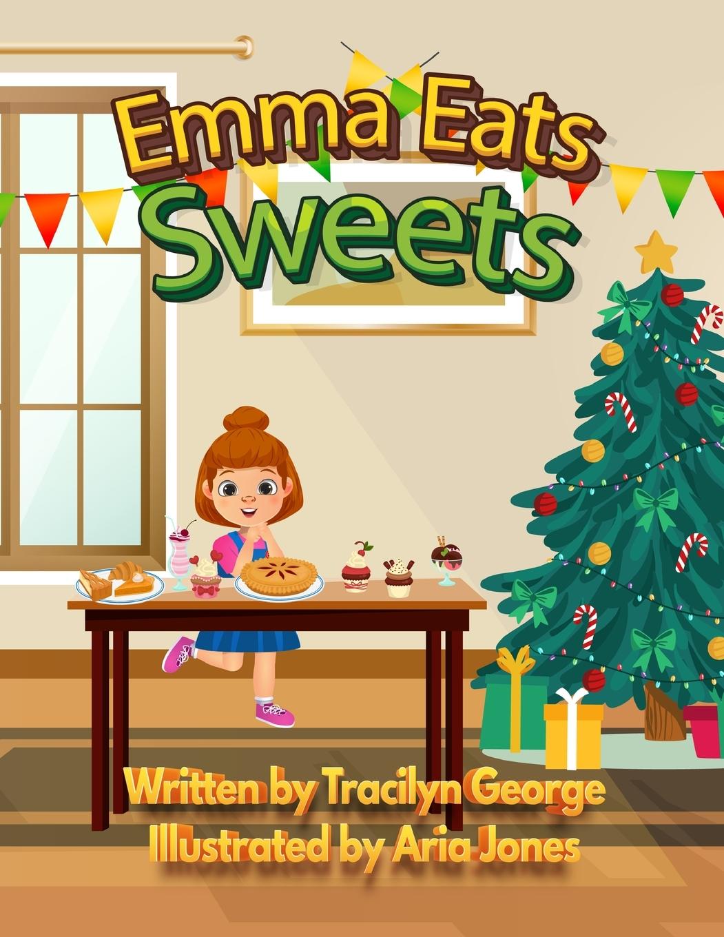 Knjiga Emma Eats Sweets Tracilyn George