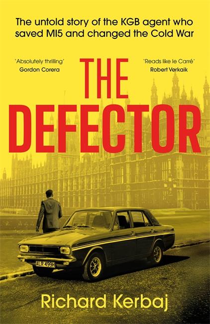 Book The Defector Richard Kerbaj