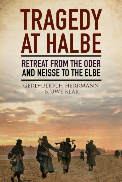 Kniha Tragedy at Halbe Gerd-Ulrich Herrmann