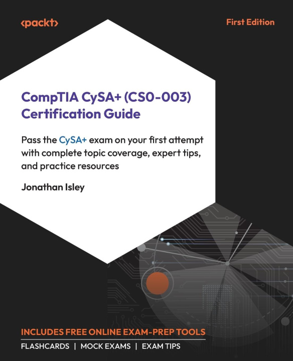 Kniha CompTIA CySA+ (CS0-003) Certification Guide Jonathan Isley