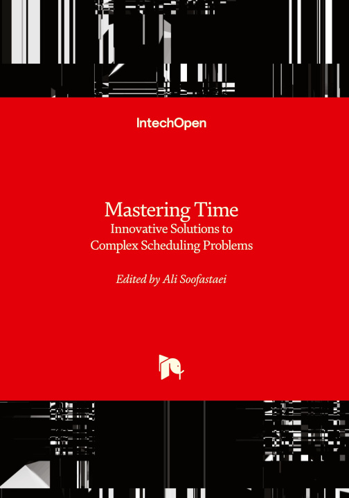 Kniha Mastering Time - Innovative Solutions to Complex Scheduling Problems 
