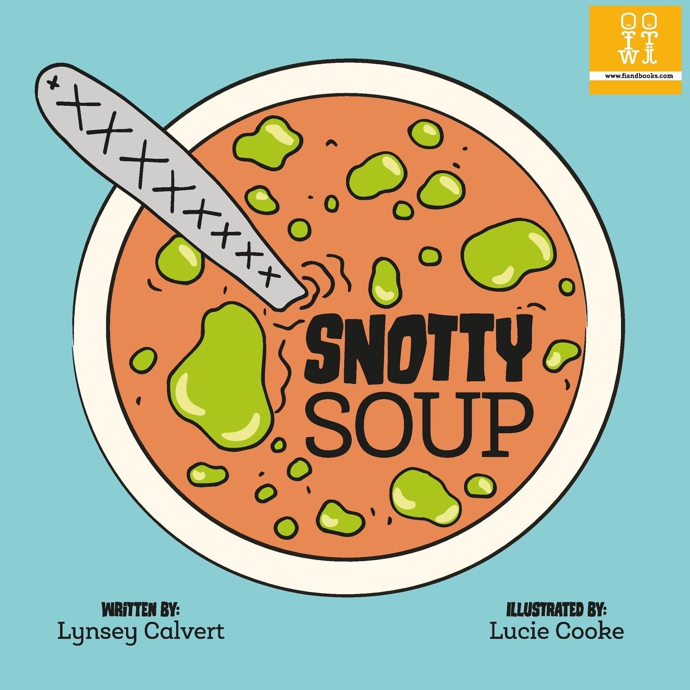 Knjiga Snotty Soup Lucie Cooke