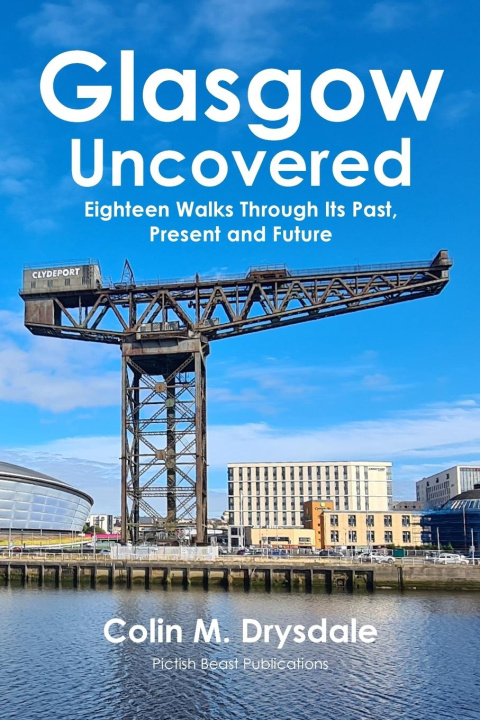 Book Glasgow Uncovered Colin M. Drysdale
