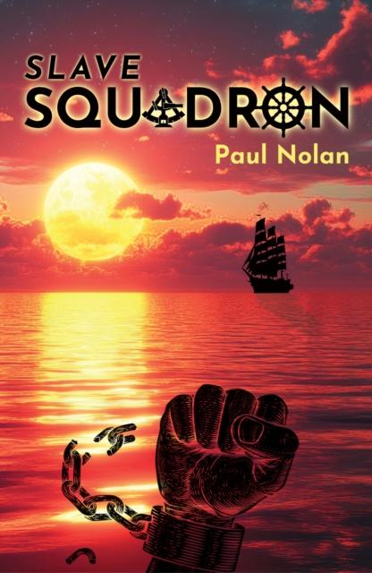 Книга SLAVE SQUADRON Paul Nolan