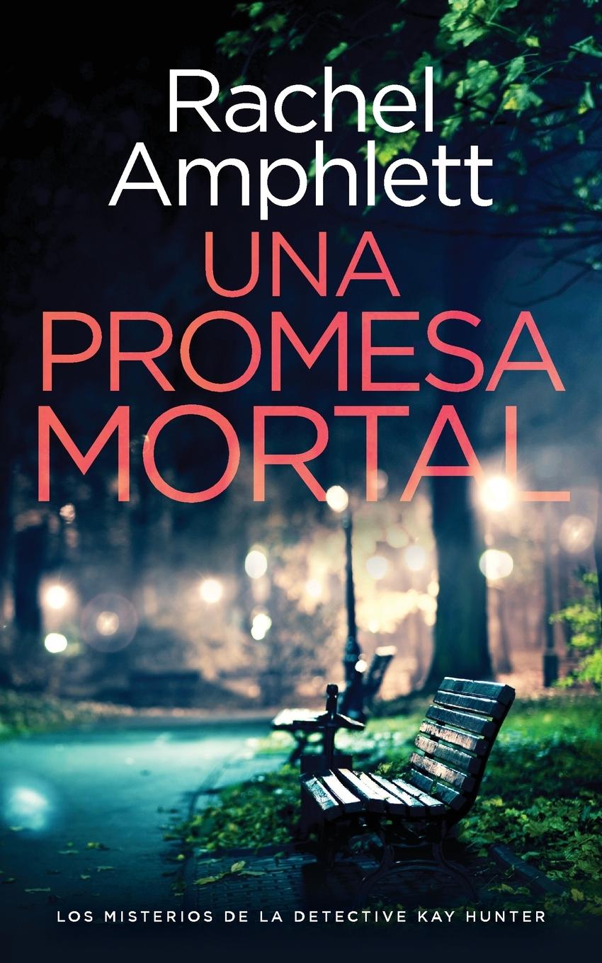 Carte Una promesa mortal Rachel Amphlett