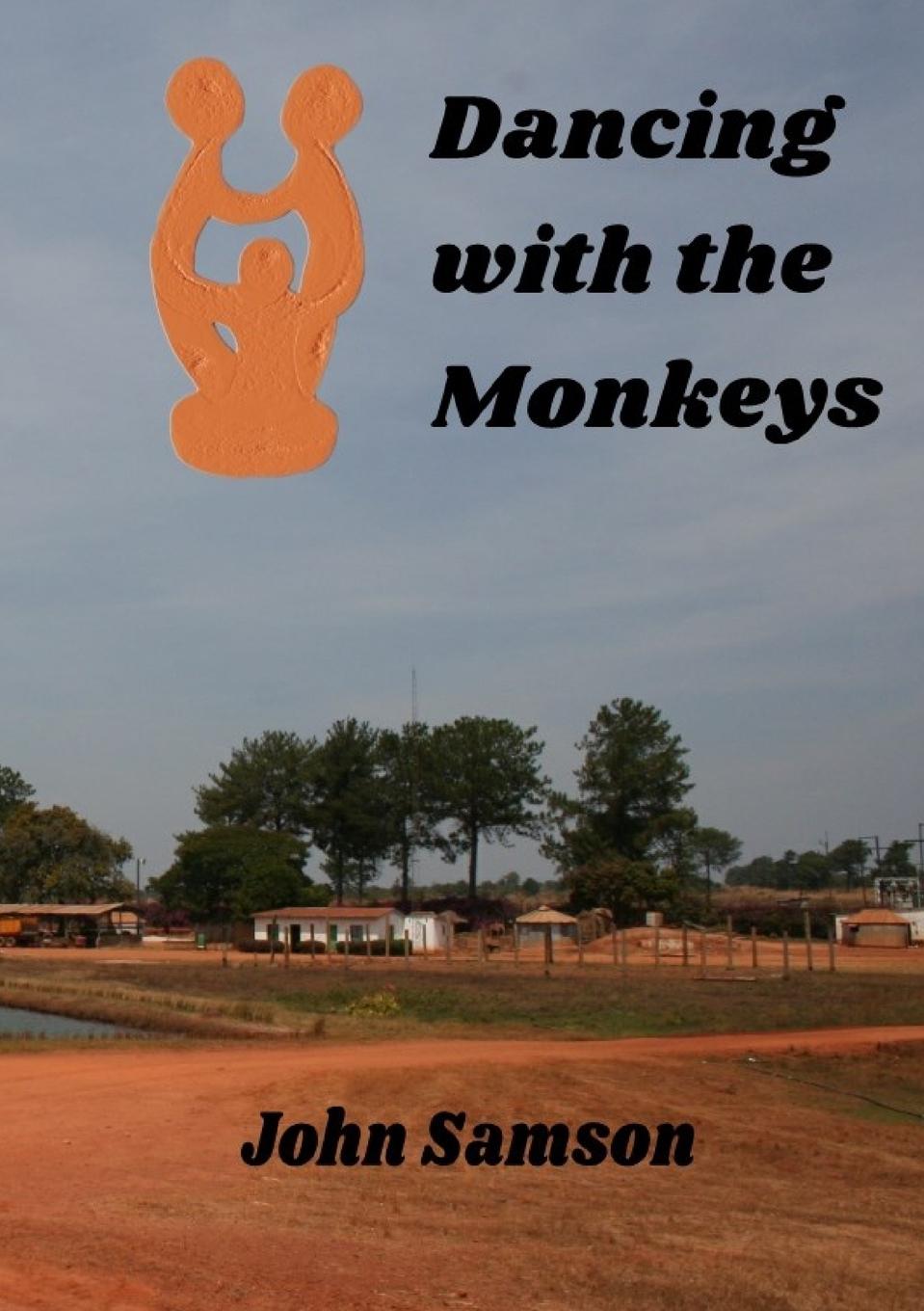 Kniha Dancing with the Monkeys John Samson