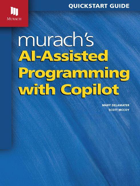 Kniha Murach's Ai-Assisted Programming with Copilot Mary Delamater