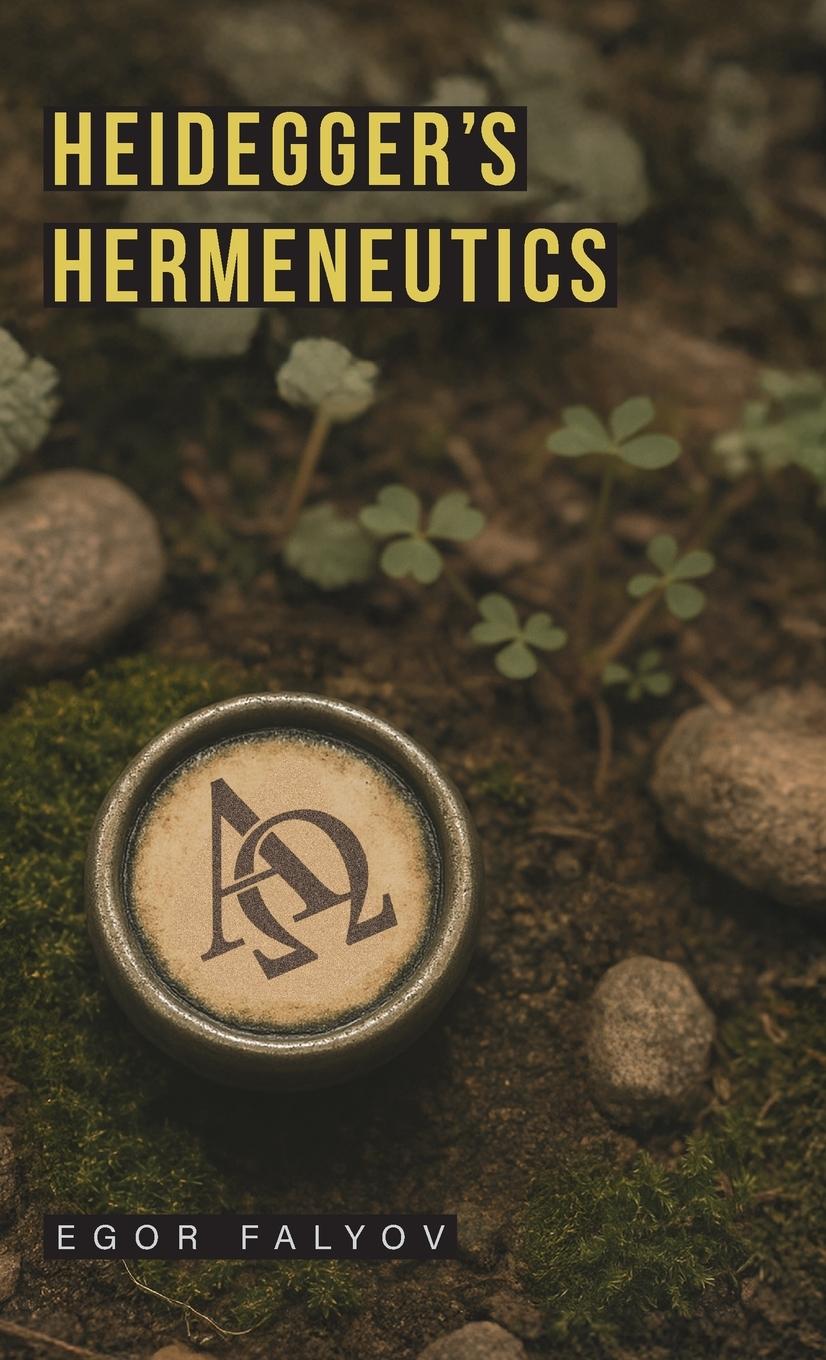 Kniha Heidegger's Hermeneutics Jafe Arnold