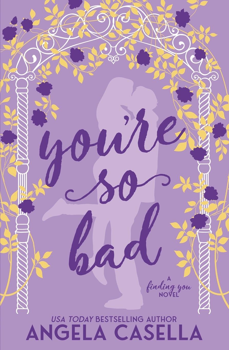 Buch You're so Bad Angela R Casella