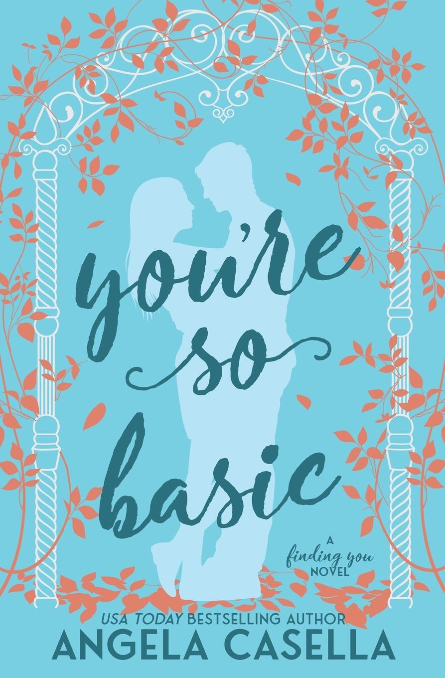 Libro You're so Basic Angela R Casella
