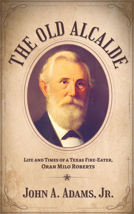 Kniha The Old Alcalde John A. Adams