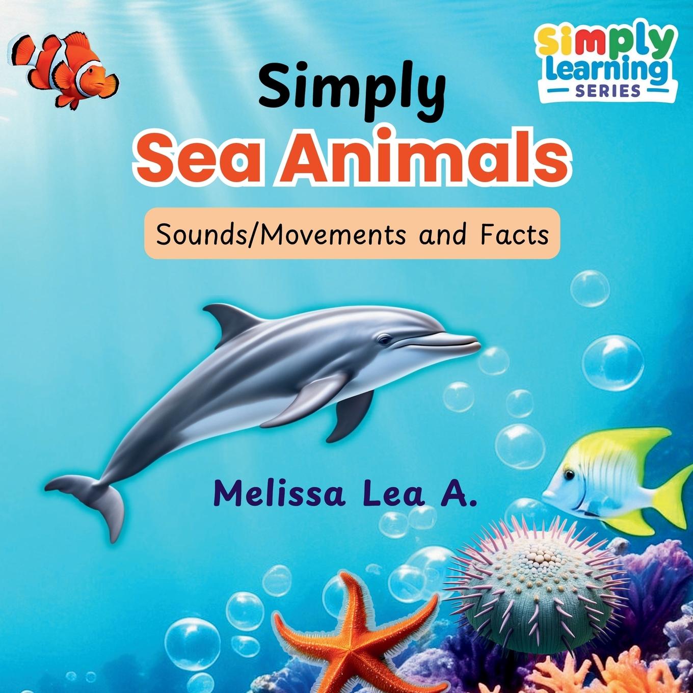 Книга Simply Sea Animals Melissa Lea A.